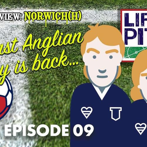 Life's A Pitch TV Season 3 Episode 9 - East Anglian Derby (Norwich (H) Preview)