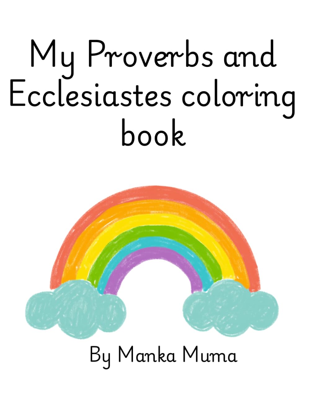 My Proverbs and Ecclesiastes Coloring Book (CHRISTIAN COLORING BOOKS)
