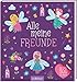 Alle meine Freunde – Feen: Mit über 300 Stickern | Freundebuch mit über 300 Stickern | für Kindergarten und Grundschule, für Mädchen und Jungen