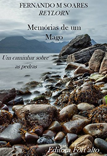 Memórias de um Mago: Um caminhar sobre as Pedras