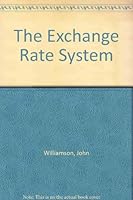 The exchange rate system 0262730715 Book Cover