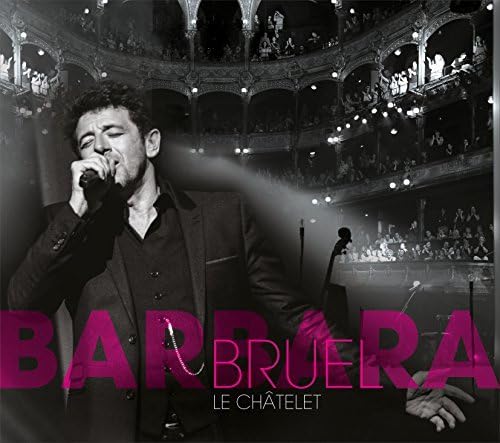Bruel Barbara - Le Chatelet [Audio CD] Patrick Bruel
