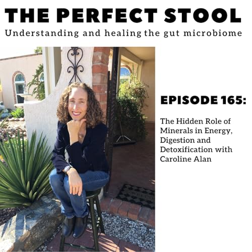 The Hidden Role of Minerals in Energy, Digestion and Detoxification with Caroline Alan