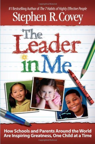 The Leader in Me: How Schools and Parents Aroun... B017V8BLMY Book Cover