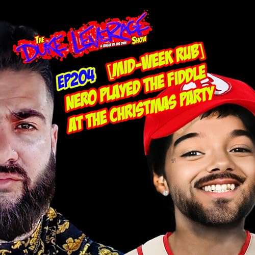 EP204_[Mid-week Rub] Nero Played the Fiddle at the Christmas Party