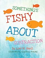 Something's Fishy About Subtraction 1732369208 Book Cover
