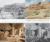 Time and Time Again: History, Rephotography, and Preservation in the Chaco World