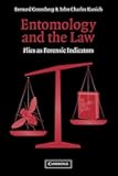 Entomology and the Law: Flies as Forensic Indicators (Volume 0)