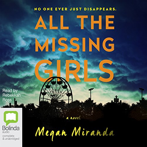 All the Missing Girls (Audible Audio Edition) Megan Miranda, Rebekkah Ross, Bolinda