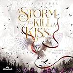 A Storm to Kill a Kiss