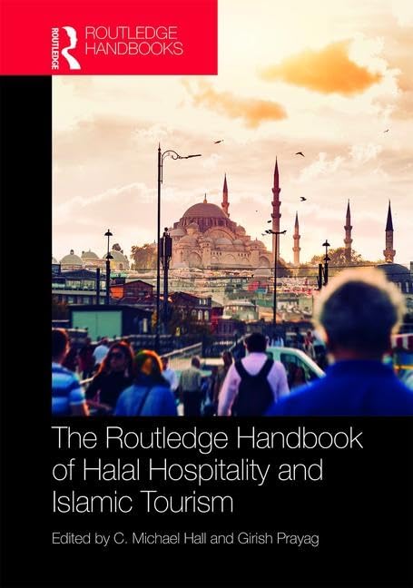 The Routledge Handbook of Halal Hospitality and Islamic Tourism      1st Edition