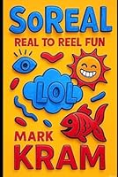 SoReal: Real to Reel Fun B0G2X7H27D Book Cover