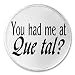 You Had Me at Que Tal? - 3