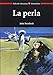 La Perla / The Pearl (Aula de Literatura)