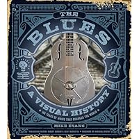 The Blues: A Visual History