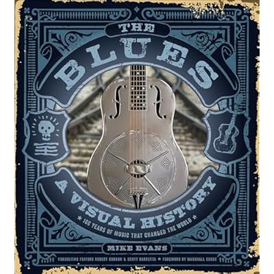 The Blues: A Visual History