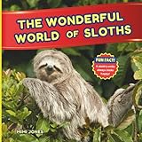 The Wonderful World of Sloths: Interesting Facts About Sloths
