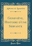  Geneviève, Histoire d\'une Servante (Classic Reprint)