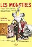  Les Monstres: Histoire encyclopédique des phénomènes humains des origines à nos jours