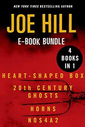 The Joe Hill: Heart-Shaped Box, 20th Century Ghosts, Horns, and NOS4A2