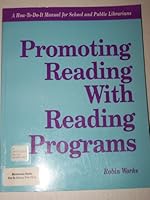 Promoting Reading With Reading Programs: A How-To-Do-It Manual (How-to-Do-It Manuals for School and Public Librarians, No 9) 1555701159 Book Cover