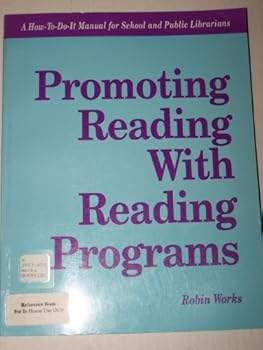 Paperback Promoting Reading With Reading Programs: A How-To-Do-It Manual (How-to-Do-It Manuals for School and Public Librarians) Book