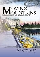 Moving Mountains: Secrets, Romance & High Tea in the Canadian Rockies 0968629911 Book Cover