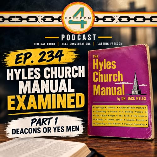 234. Hyles Church Manual Examined - Part 1 Deacons or Yes Men