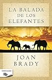  La balada de los elefantes (B DE BOLSILLO)