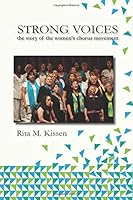 Strong Voices: The Story of the Women's Chorus Movement 1721048634 Book Cover