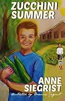 Zucchini Summer 1492887404 Book Cover