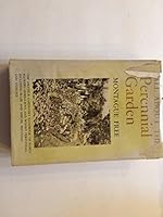 All About the Perennial Garden: The amateur gardener's handbook of hardy flowers: herbaceous and woody perennials, including bulbs and shrubs, biennials and annuals B0007DYDR6 Book Cover