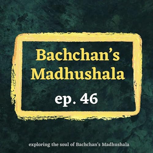 46. Bachchan's Madhushala: Sacrifice of Wine to save Amitabh | मधुशाला के कवि की प्रतिज्ञा