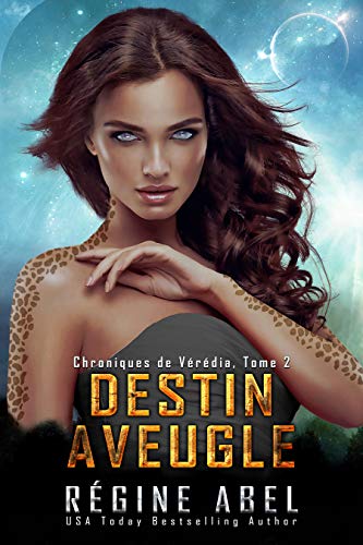 Destin Aveugle (Chroniques de Vérédia t. 2) Destin Aveugle (Chroniques de Vérédia t. 2)