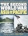 The Second World War: Asia and the Pacific (The West Point Military History Series)