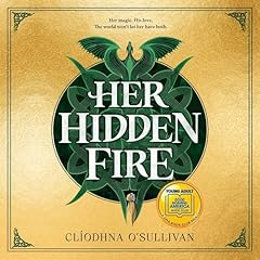 Her Hidden Fire (A Good Morning America YA Book Club Pick) Audiolibro Por Cliodhna O'Sullivan arte de portada