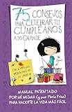  75 consejos para celebar tu cumplea???os a lo grande by Mar?-a Frisa (2013-11-06)