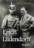  Erich Ludendorff: Biografie: een biografie