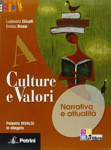  Culture e valori blu. Vol. A-B. Con il giro del mondo in 12 romanzi e prove INVALSI. Materiali per il docente. Per le Scuole superiori