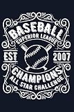  Baseball champions - All star-game superior league EST 2007 Notebook : Journal or Planner for Baseball player Gift: Baseball memories ... 120 Pages, 6x9, Soft Cover, Matte Finish