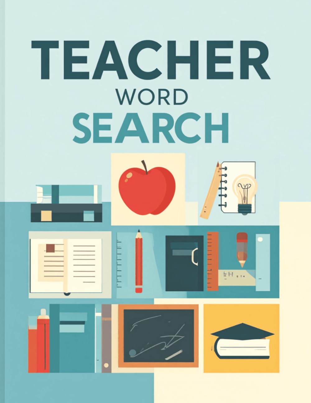 Teacher Word Search Puzzle Book for Adults: A Relaxing and Meaningful Puzzle Book for Educators and Teaching Professionals