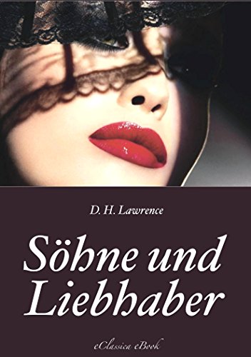 D. H. Lawrence: Söhne und Liebhaber (Vollständige deutsche Ausgabe)