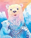 SILA le raccommodeur de banquise: Album illustré (French Edition)