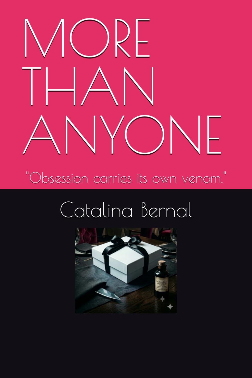 MORE THAN ANYONE: "Obsession carries its own venom."