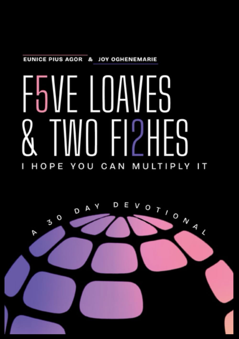 Five Loaves and Two Fishes: A 30-Day Devotional