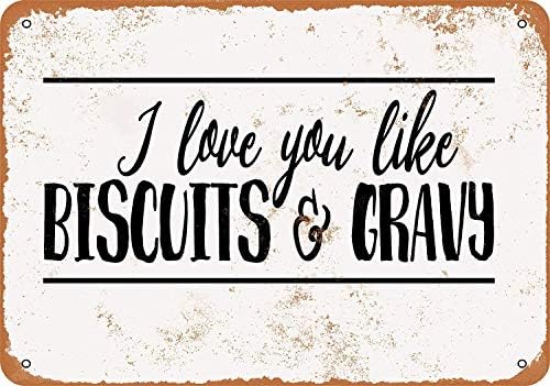 Letrero de metal de 8 x 12 pulgadas, con texto en inglés "I Love You Like Biscuits and Gravy 2", retro, de metal
