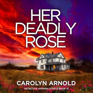 Her Deadly Rose Audiolibro Por Carolyn Arnold arte de portada
