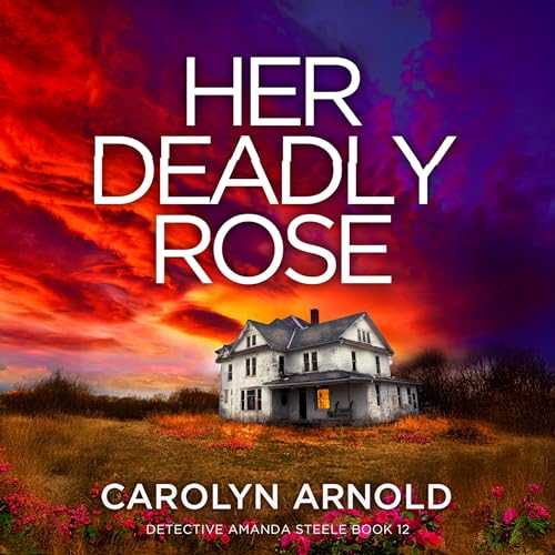 Enjoy Her Deadly Rose from Carolyn Arnold episode artwork