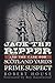 Jack the Ripper and the Case for Scotland Yard's Prime Suspect