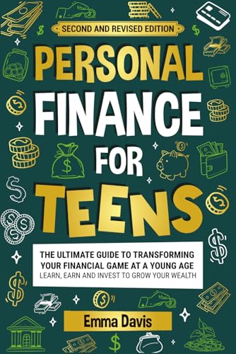 Personal Finance For Teens: The Ultimate Guide To Transforming Yo...
